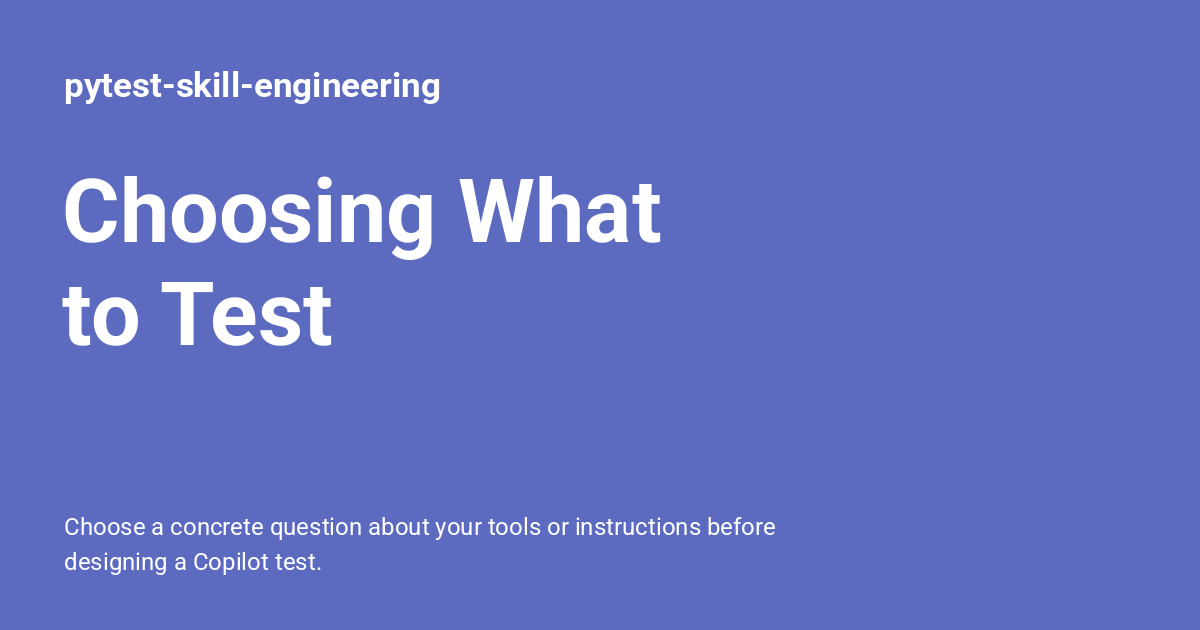 Choosing a Test Harness - pytest-skill-engineering
