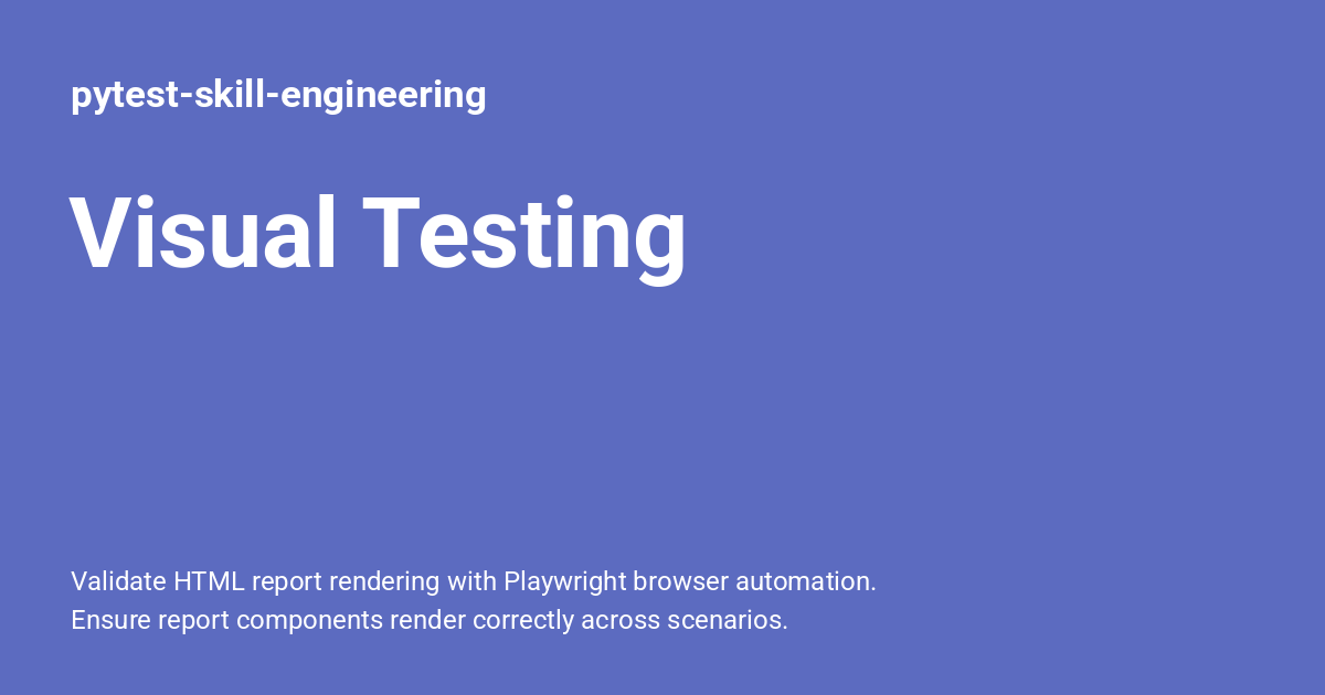 Visual Testing - pytest-skill-engineering